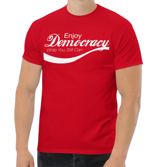 Enjoy Democracy | White on Red | Unisex classic tee