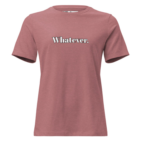 Whatever. women’s relaxed tee in Heather Mauve, front view