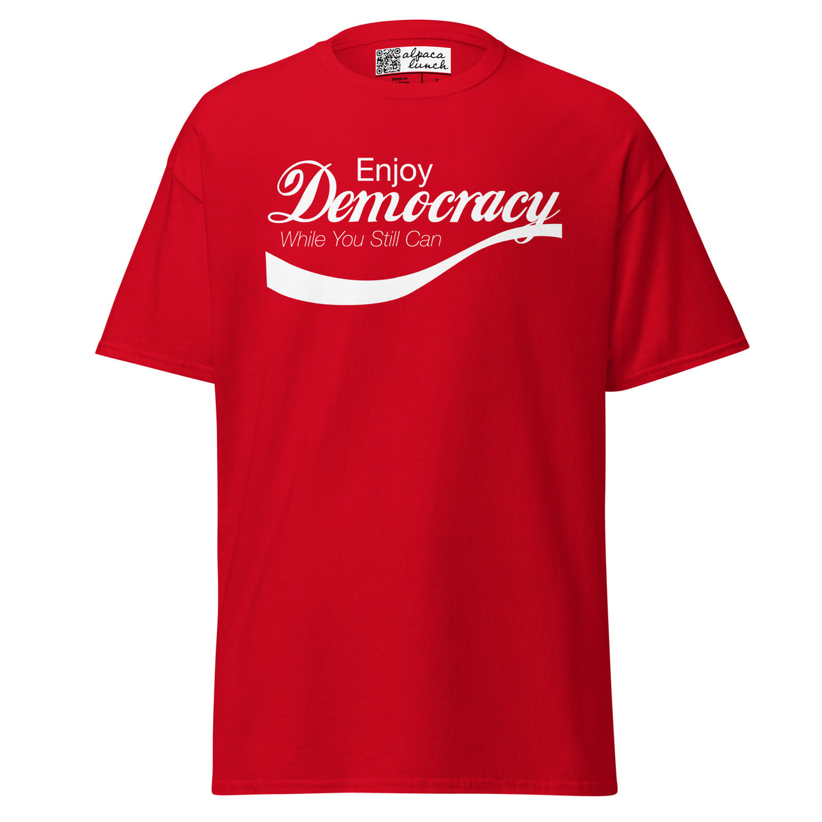 Enjoy Democracy White classic tee, front view