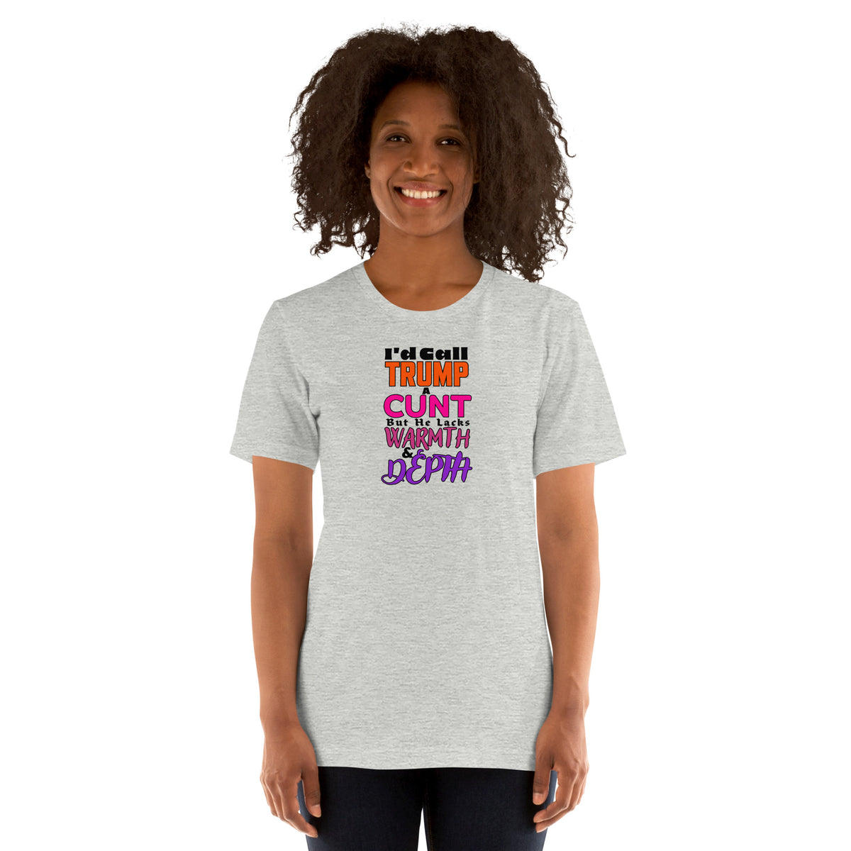 I’d Call Trump a Cunt Light unisex tee in Athletic Heather, front view