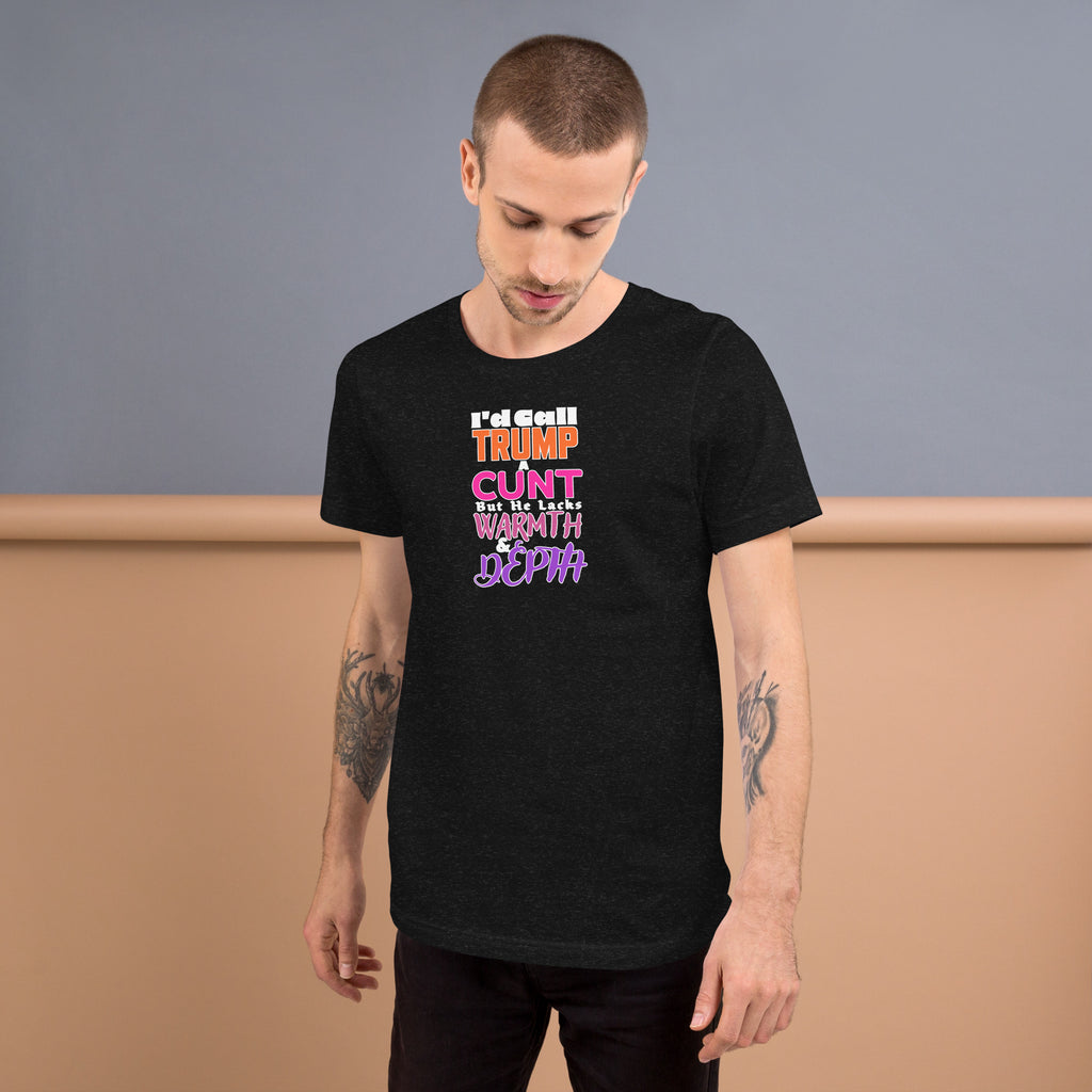I’d Call Trump a Cunt Dark unisex tee in Black Heather, front view