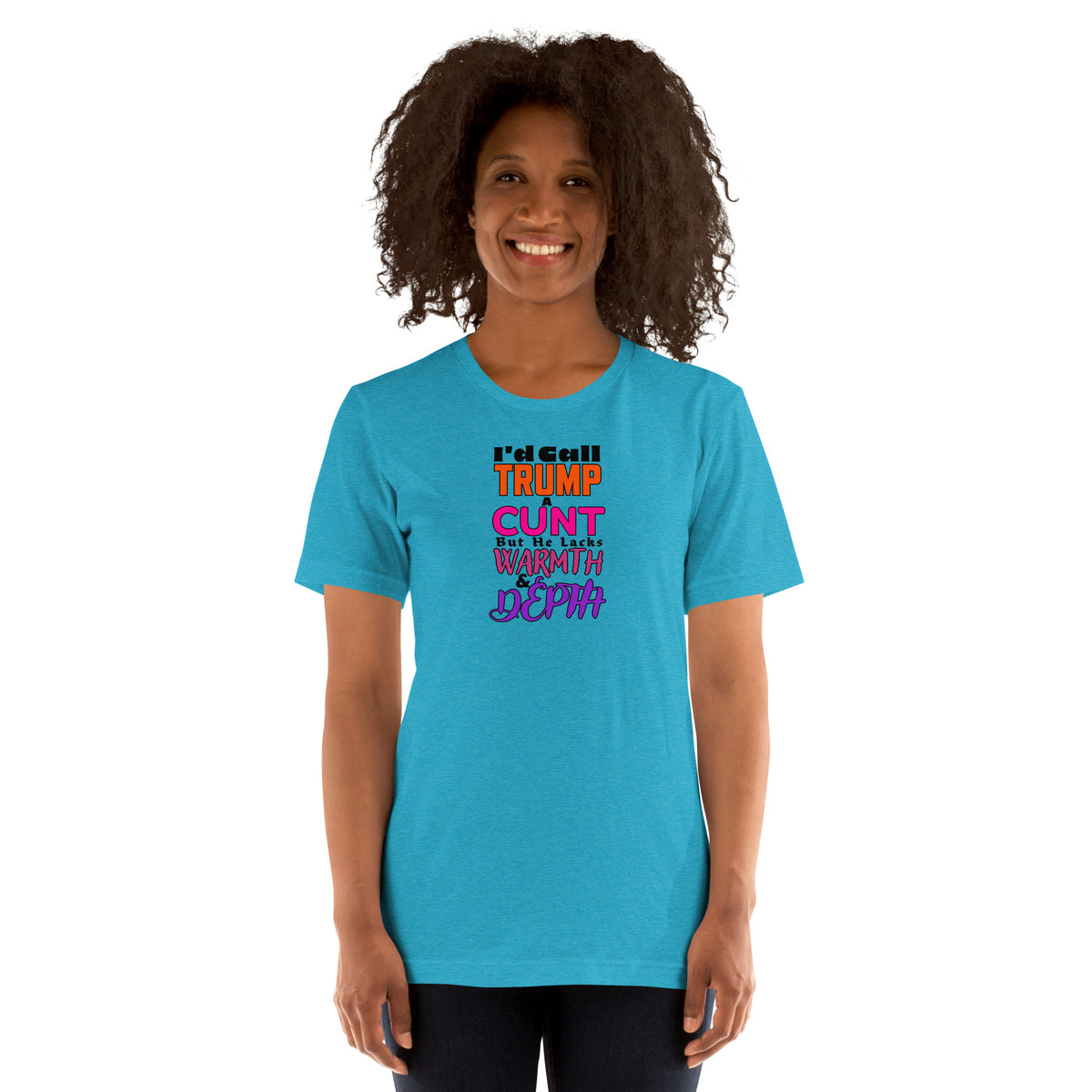 I’d Call Trump a Cunt Light unisex tee in Heather Aqua, front view