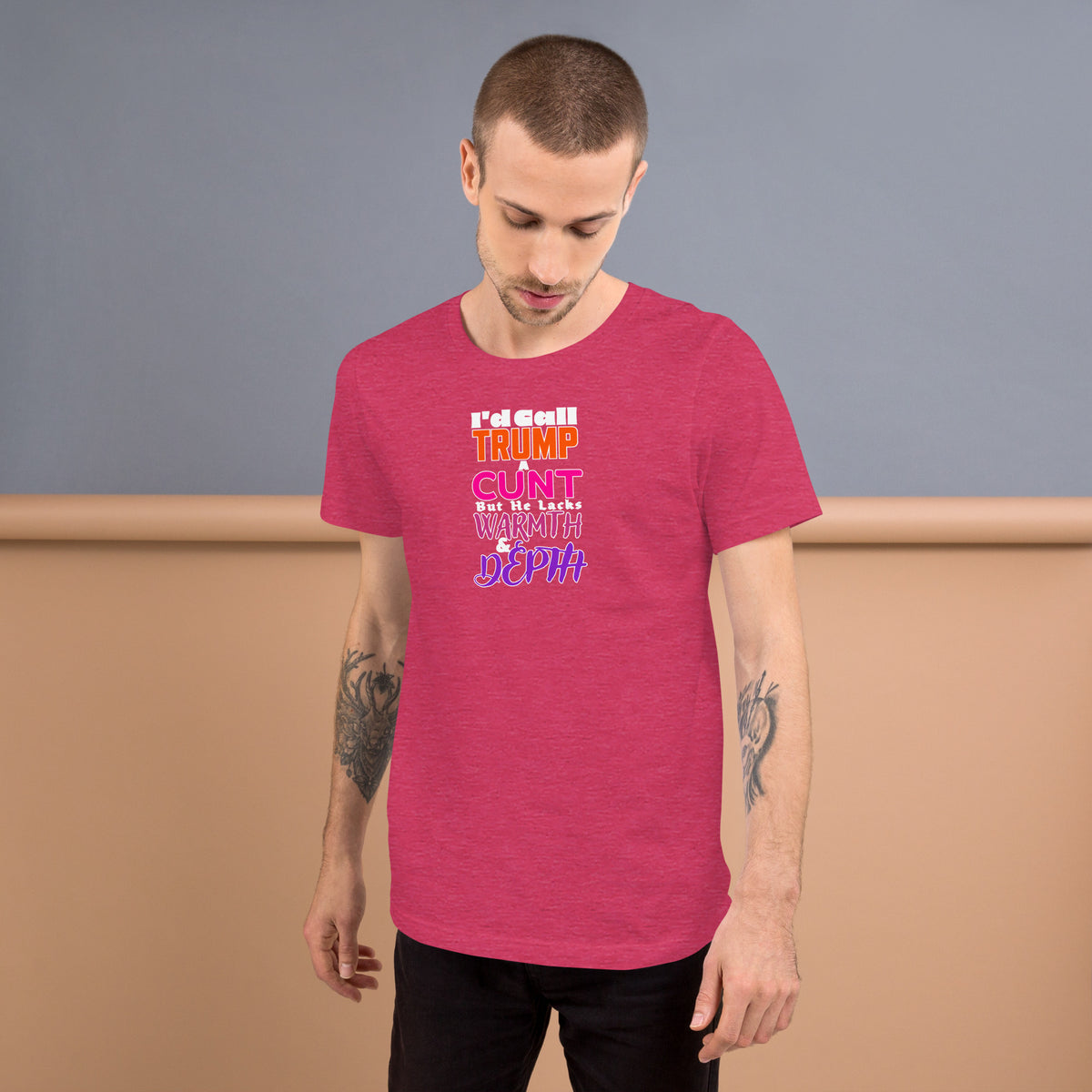 I’d Call Trump a Cunt Dark unisex tee in Heather Raspberry, front view