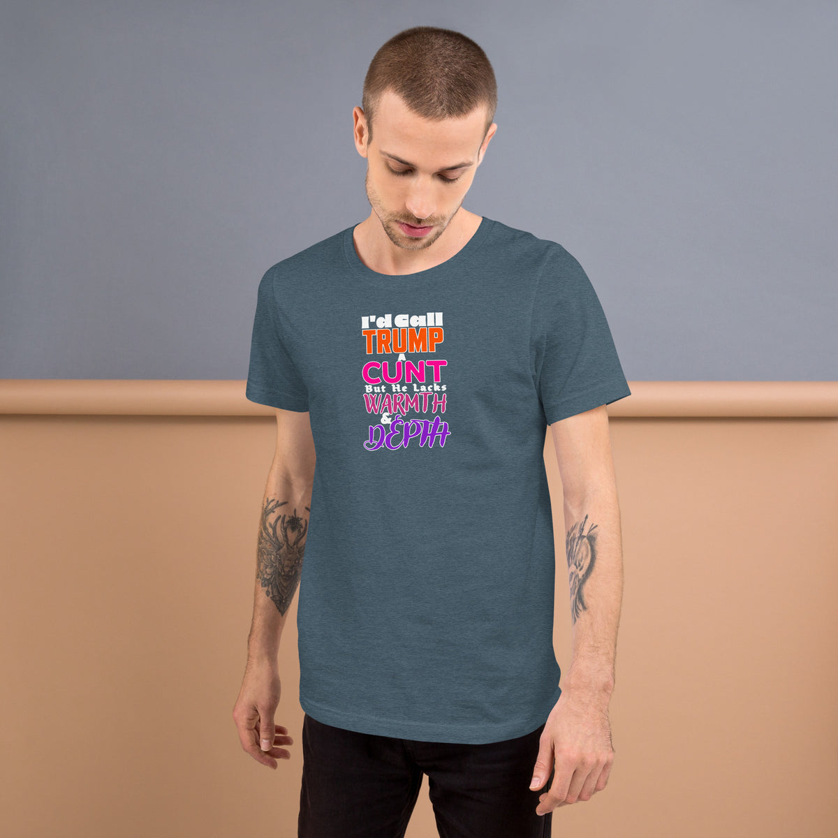 I’d Call Trump a Cunt Dark unisex tee in Heather Slate, front view