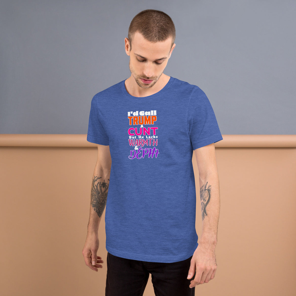 I’d Call Trump a Cunt Dark unisex tee in Heather True Royal, front view