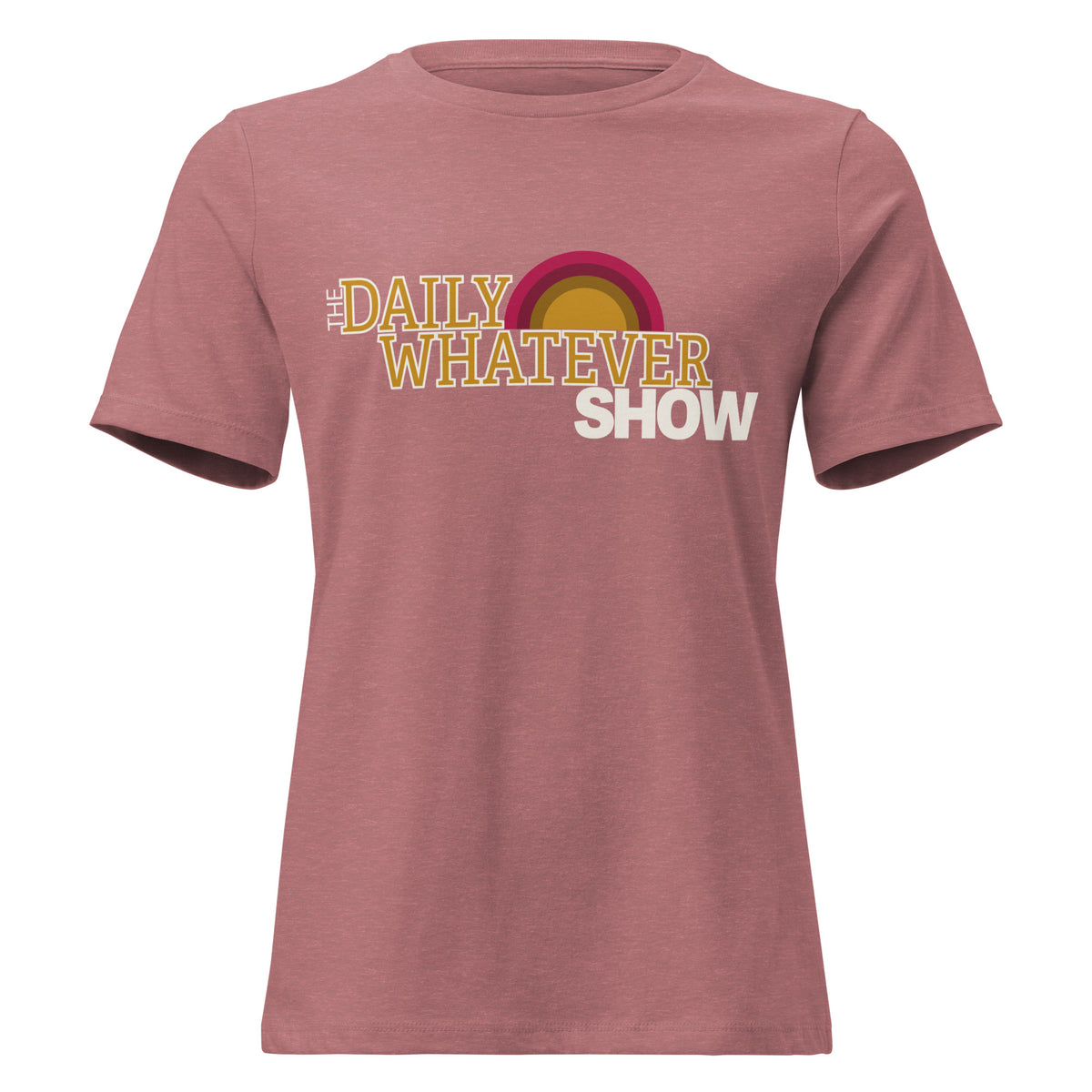 Daily Whatever Show logo women’s relaxed tee in Heather Mauve, front view