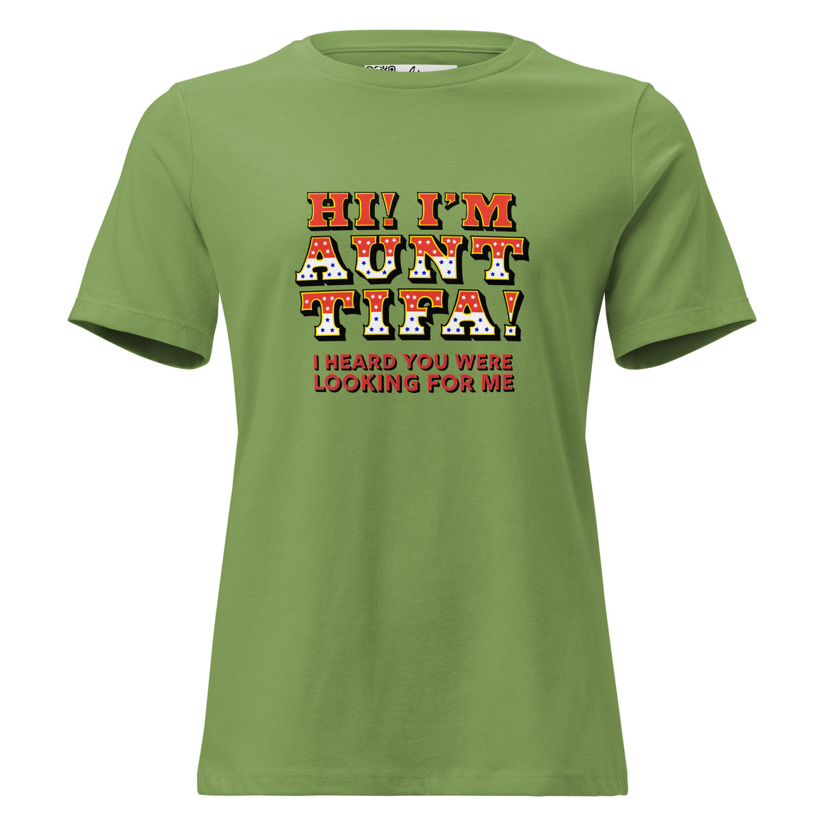 Hi! I’m Aunt Tifa! women’s relaxed tee in Leaf, front view