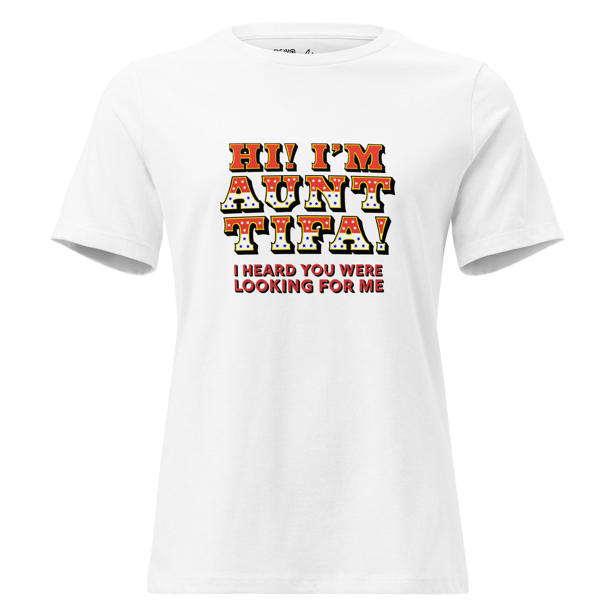 Hi! I’m Aunt Tifa! women’s relaxed tee in White, front view
